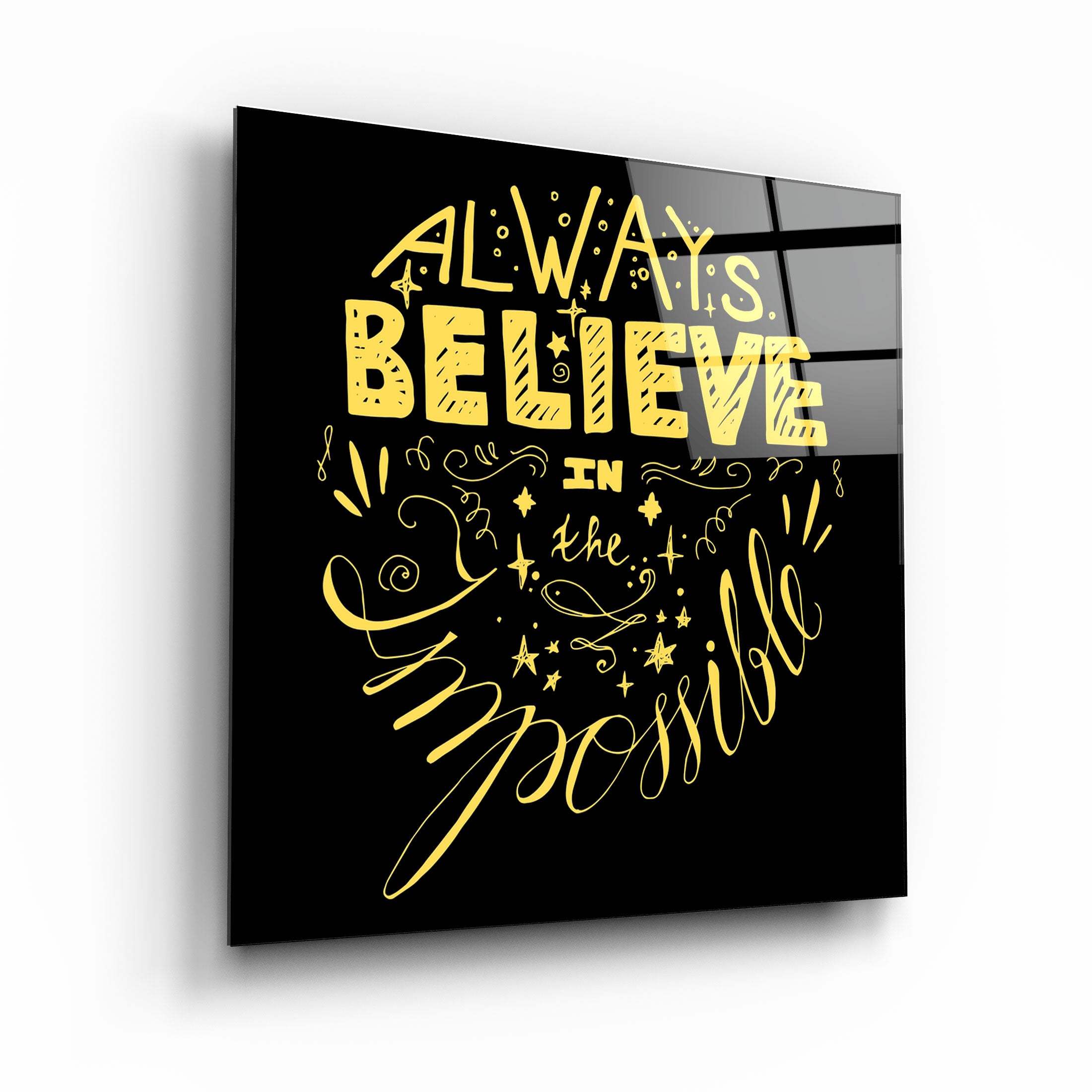 ・"Always Believe in the Impossible-Yellow"・Glass Wall Art | Artdesigna Glass Printing Wall Arts.