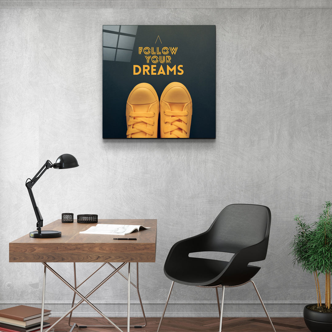 ・"Follow Your Dreams"・Glass Wall Art | Artdesigna Glass Printing Wall Arts.