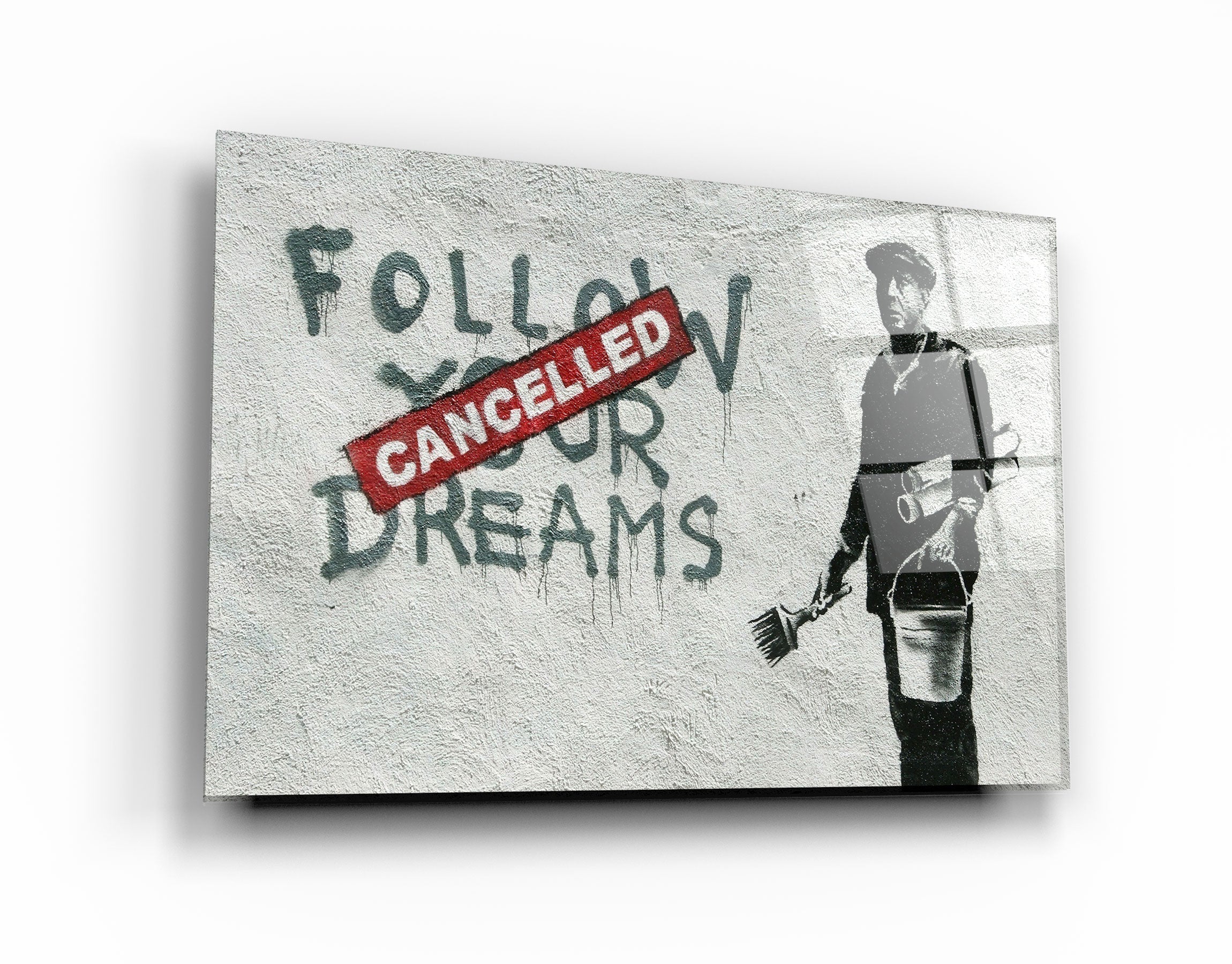 ・"Banksy - Follow Your Dreams-Cancelled"・Glass Wall Art | Artdesigna Glass Printing Wall Arts.