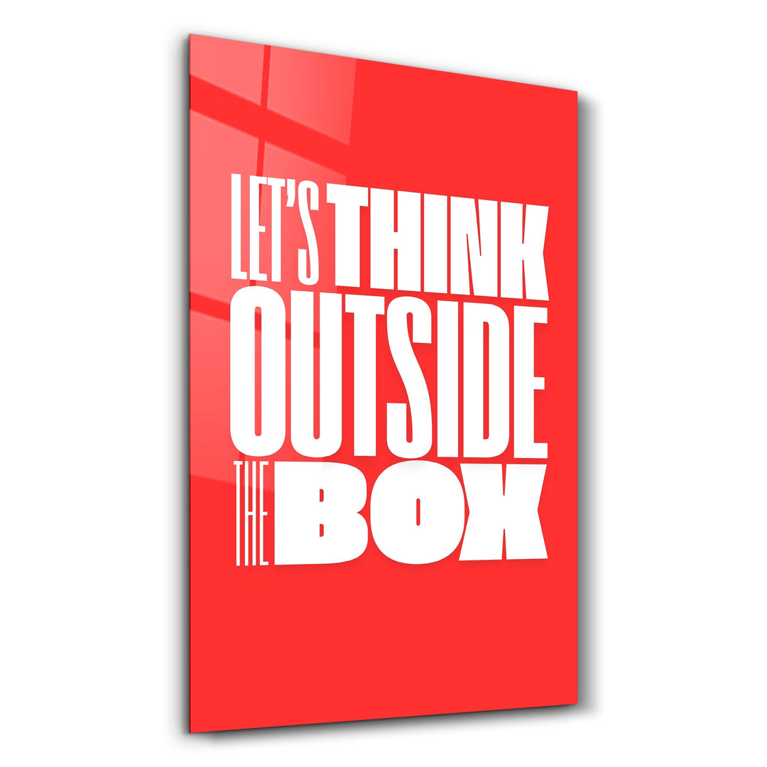 Think Outside the Box | Motivational Glass Wall Art - Artdesigna