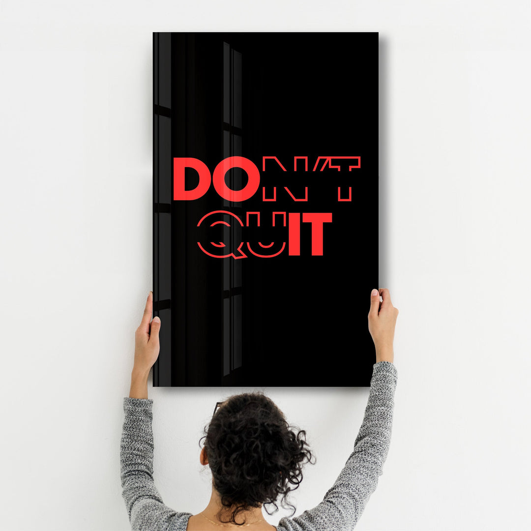 Don't Quit and Do It V2 | Motivational Glass Wall Art - Artdesigna