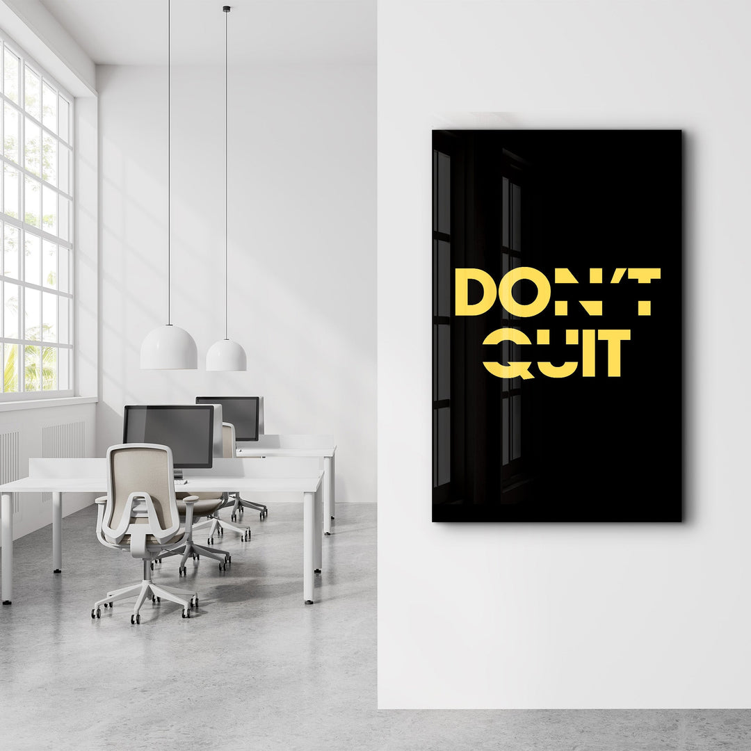 Don't Quit and Do It | Motivational Glass Wall Art - Artdesigna