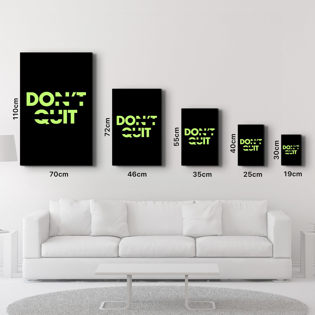 Don't Quit and Do It | Motivational Glass Wall Art