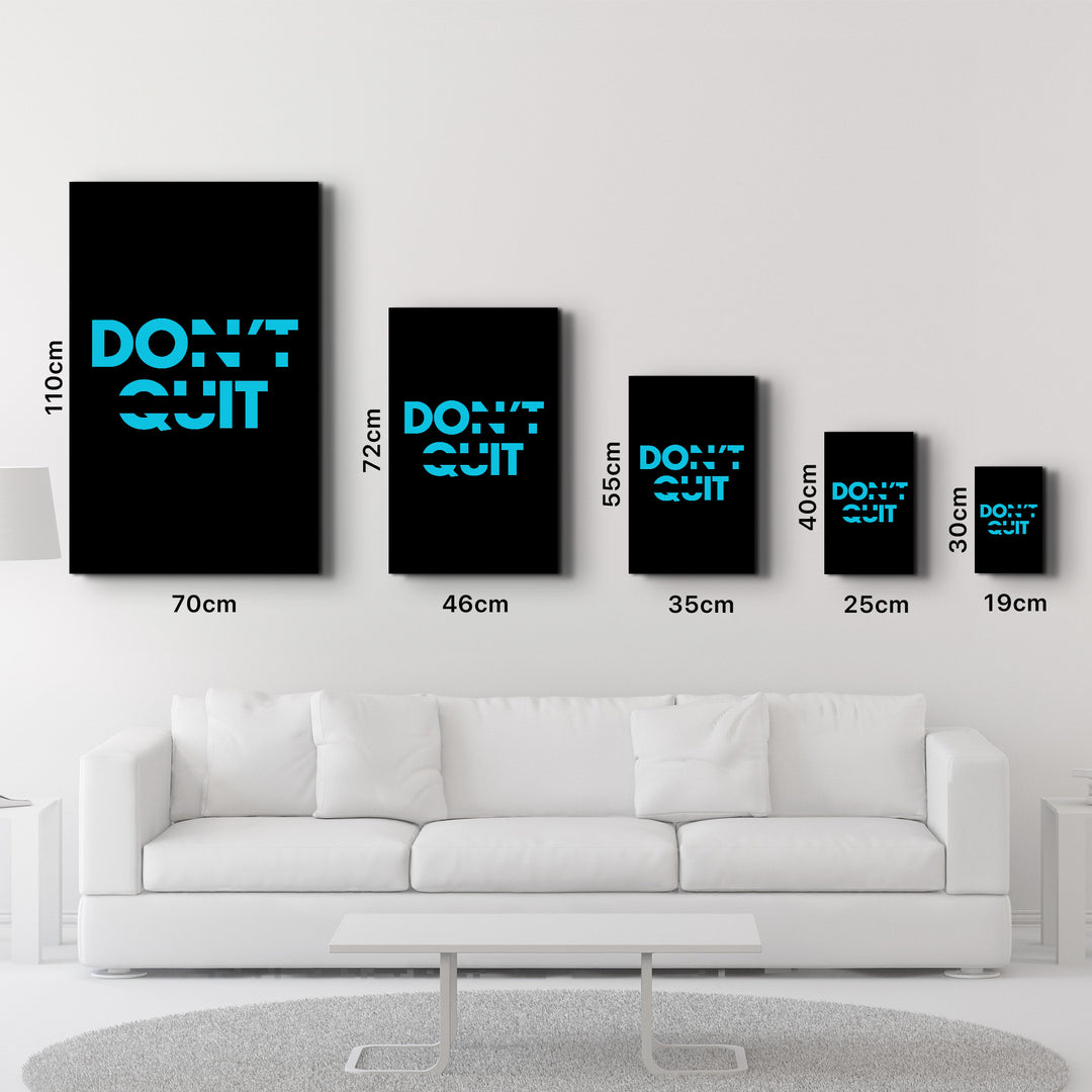 Don't Quit and Do It | Motivational Glass Wall Art