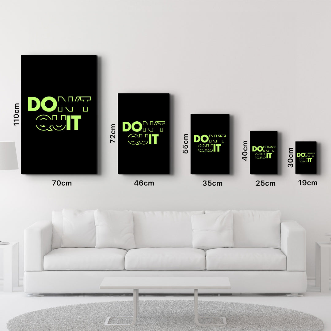 Don't Quit and Do It V2 | Motivational Glass Wall Art