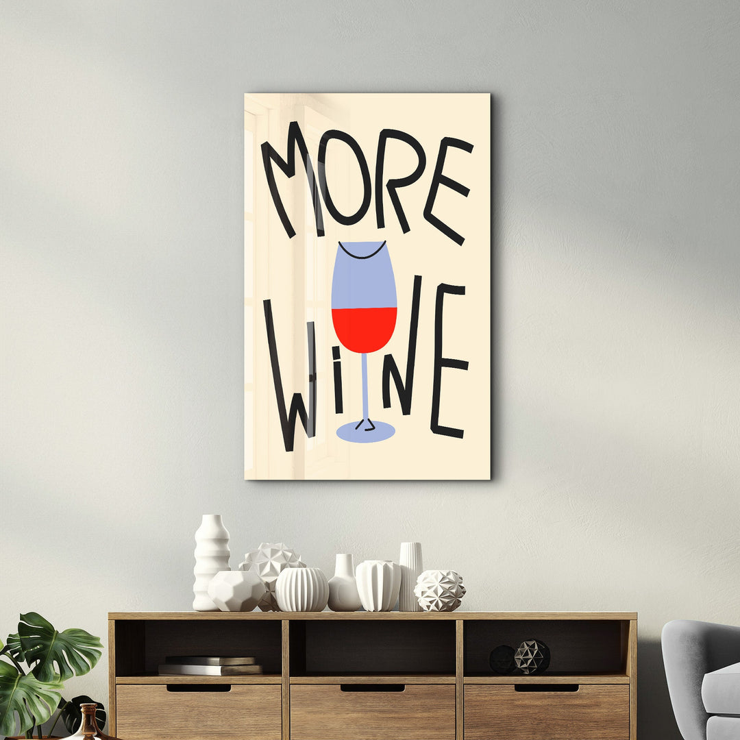 More Wine | Glass Wall Art