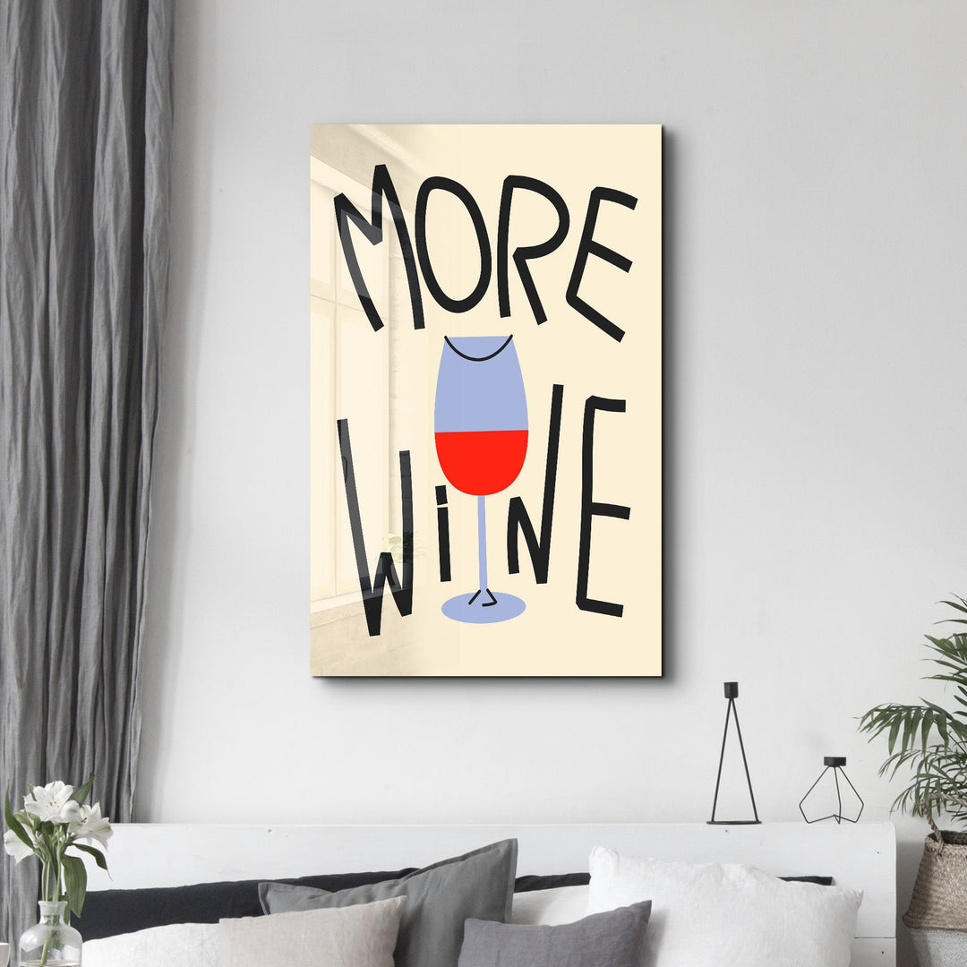 More Wine | Glass Wall Art