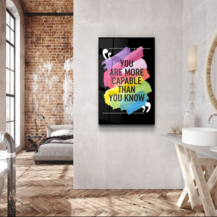 ・"You Are More Capable Than You Know"・Glass Wall Art | Artdesigna Glass Printing Wall Arts.