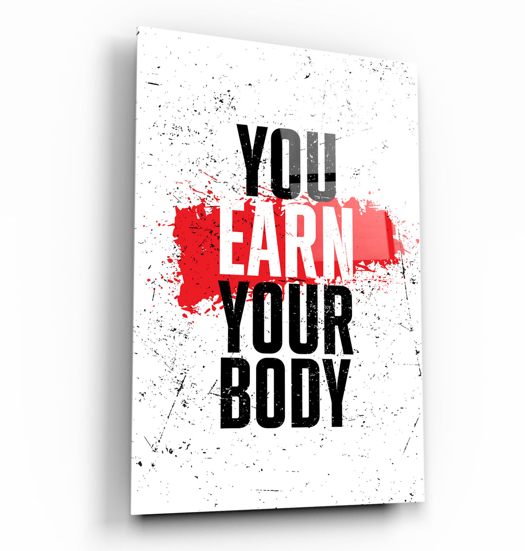 ・"Earn Your Body"・Designer's Collection Glass Wall Art