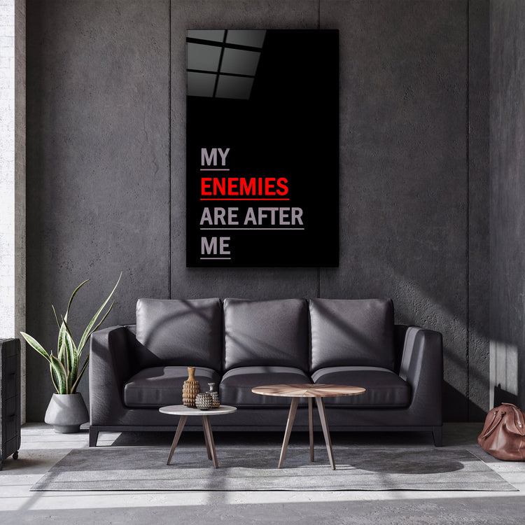 ・"My Enemies Are After Me"・Designers Collection Glass Wall Art | Artdesigna Glass Printing Wall Arts.