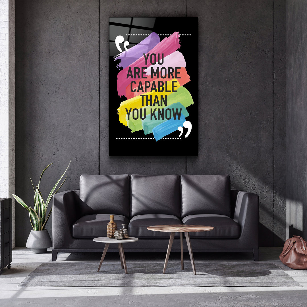 ・"You Are More Capable Than You Know"・Glass Wall Art | Artdesigna Glass Printing Wall Arts.