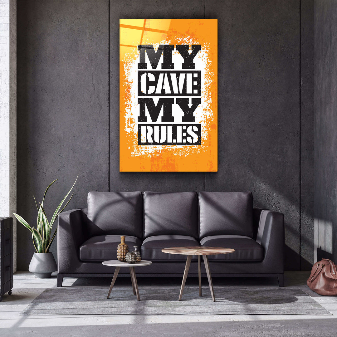 ・"My Cave My Rules"・Motivational Glass Wall Art