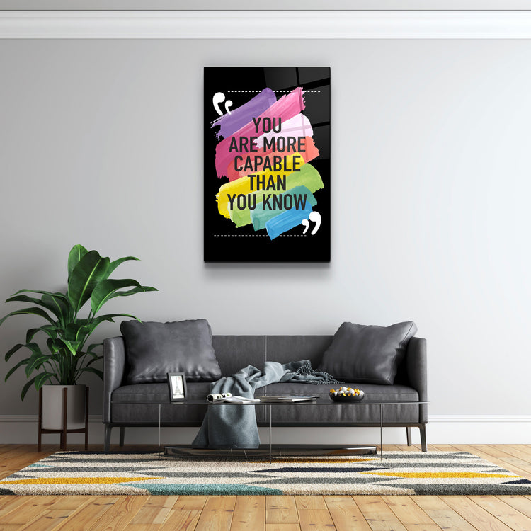 ・"You Are More Capable Than You Know"・Glass Wall Art | Artdesigna Glass Printing Wall Arts.