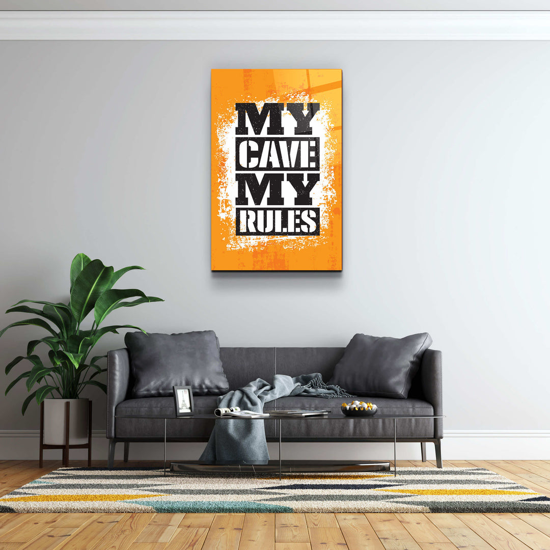 ・"My Cave My Rules"・Motivational Glass Wall Art