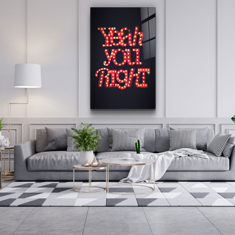 ・"Yeah You Right"・Glass Wall Art | Artdesigna Glass Printing Wall Arts.