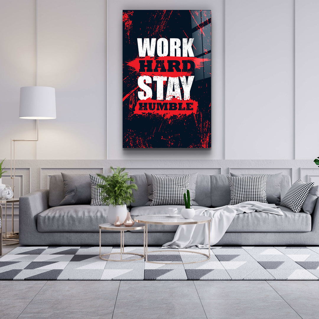 ・"Work Hard Stay Humble"・Motivational Glass Wall Art