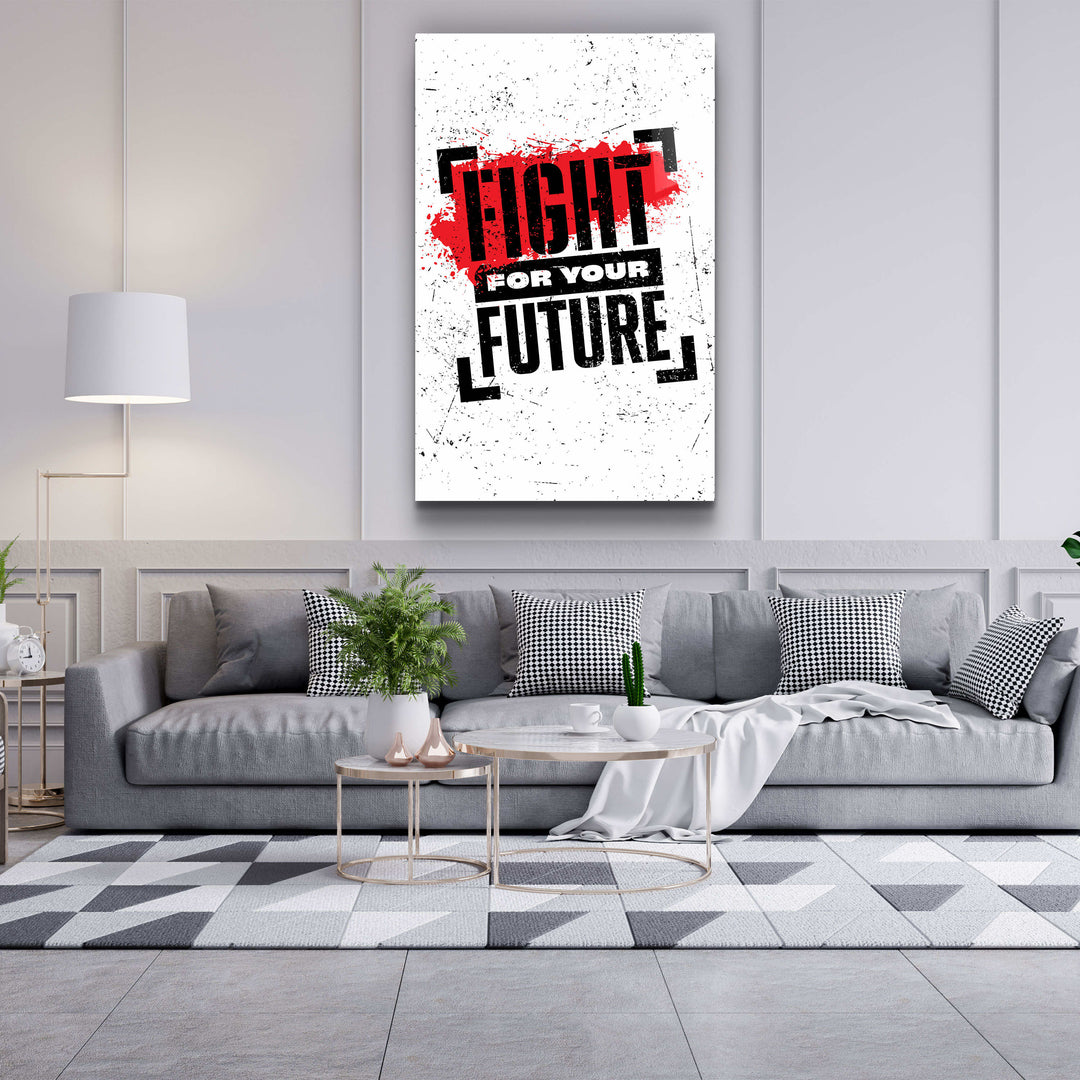 ・"Fight For Your Future"・Motivational Glass Wall Art