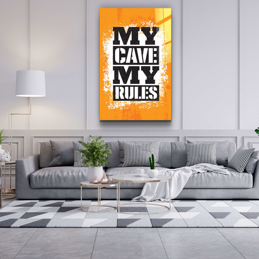 ・"My Cave My Rules"・Motivational Glass Wall Art