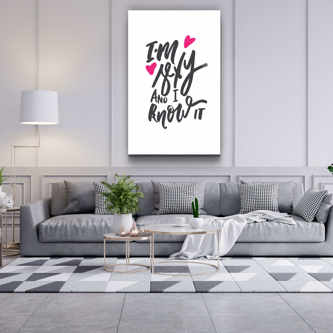 ・"I'm Sexy and I Know it - White"・Motivational Glass Wall Art