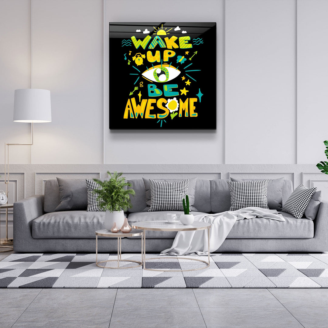 ・"Be Awesome"・Glass Wall Art | Artdesigna Glass Printing Wall Arts.