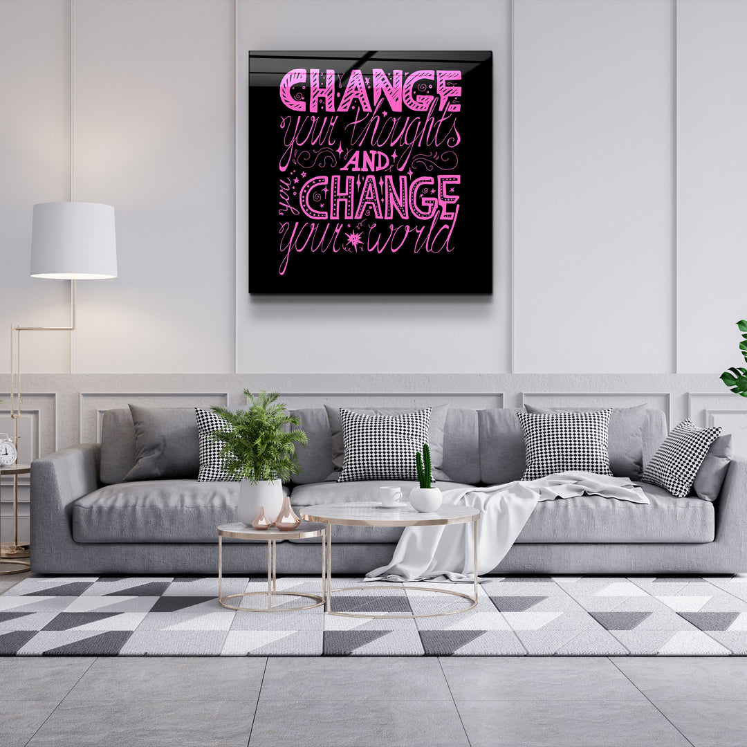 ・"Change Your World - Pink"・Glass Wall Art | Artdesigna Glass Printing Wall Arts.