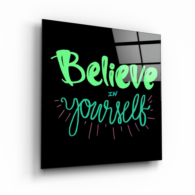 ・"Believe Yourself"・Glass Wall Art | Artdesigna Glass Printing Wall Arts.