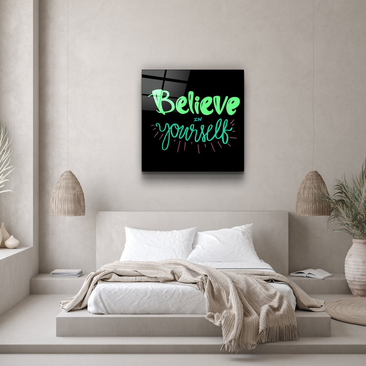 ・"Believe Yourself"・Glass Wall Art | Artdesigna Glass Printing Wall Arts.