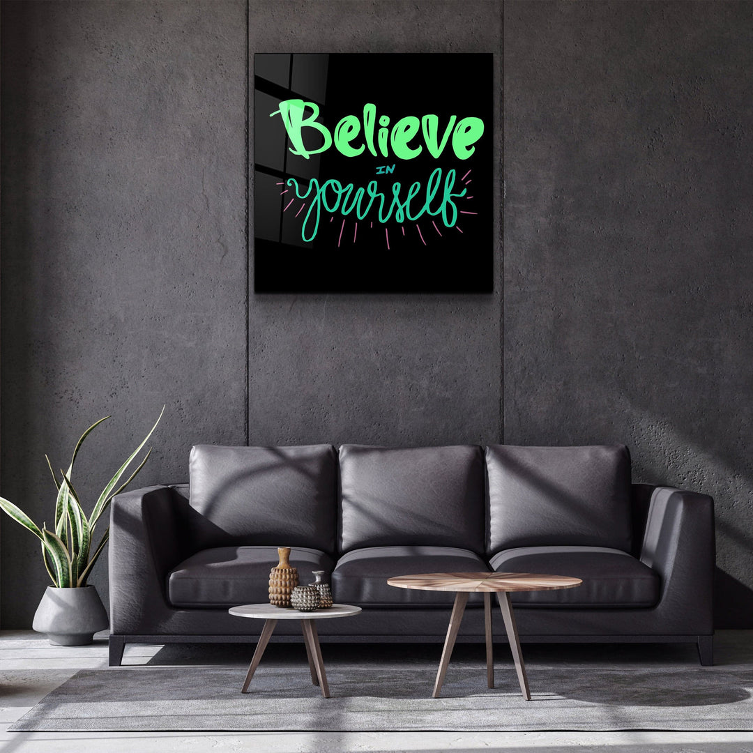 ・"Believe Yourself"・Glass Wall Art | Artdesigna Glass Printing Wall Arts.