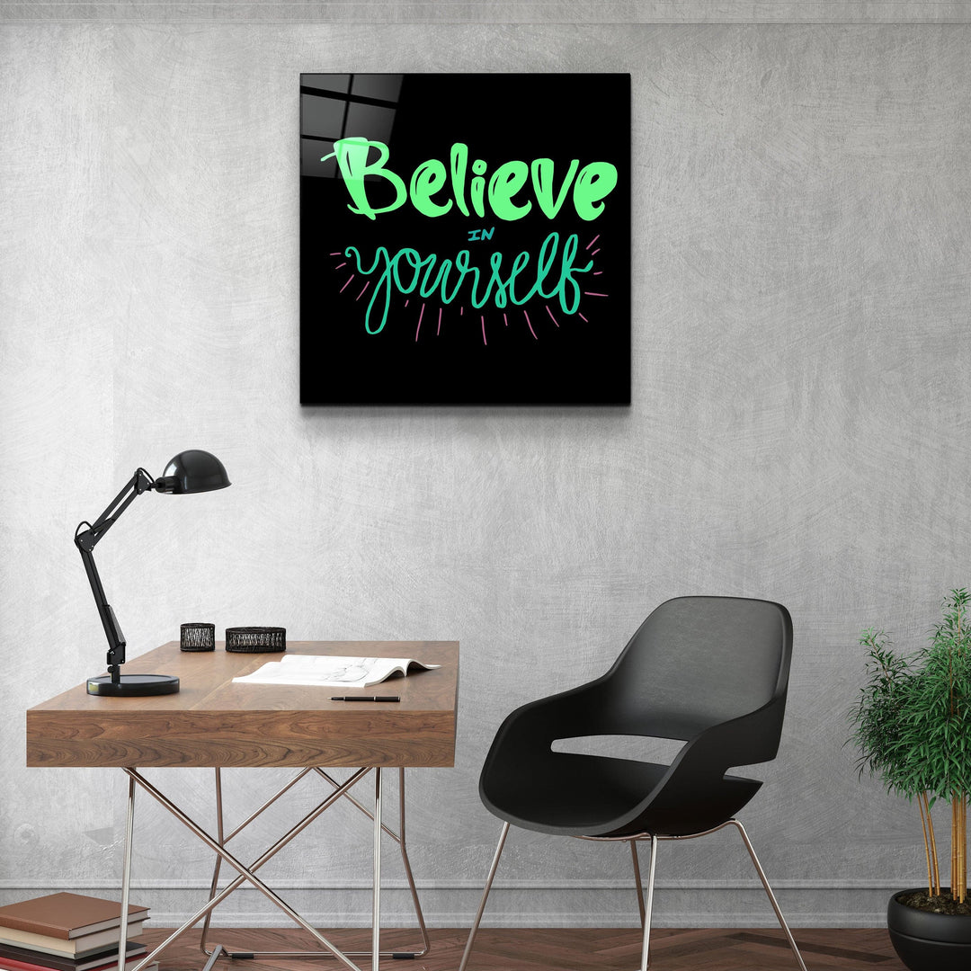 ・"Believe Yourself"・Glass Wall Art | Artdesigna Glass Printing Wall Arts.