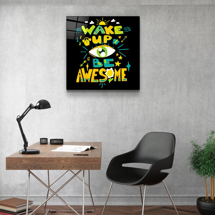 ・"Be Awesome"・Glass Wall Art | Artdesigna Glass Printing Wall Arts.