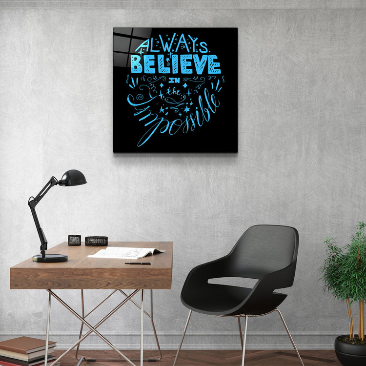 ・"Always Believe in the Impossible-Blue"・Glass Wall Art | Artdesigna Glass Printing Wall Arts.