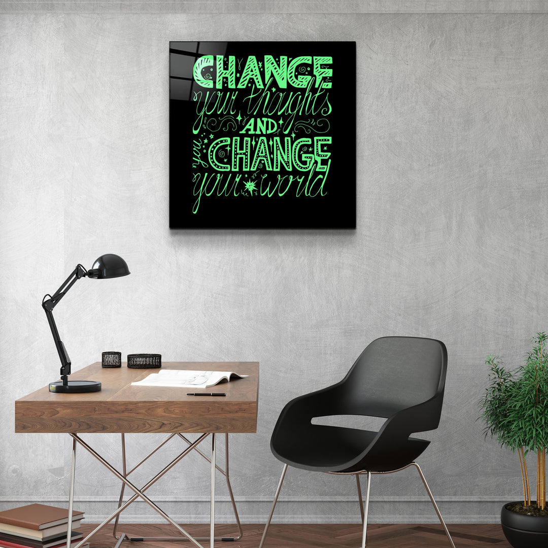 ・"Change Your World - Green"・Glass Wall Art | Artdesigna Glass Printing Wall Arts.