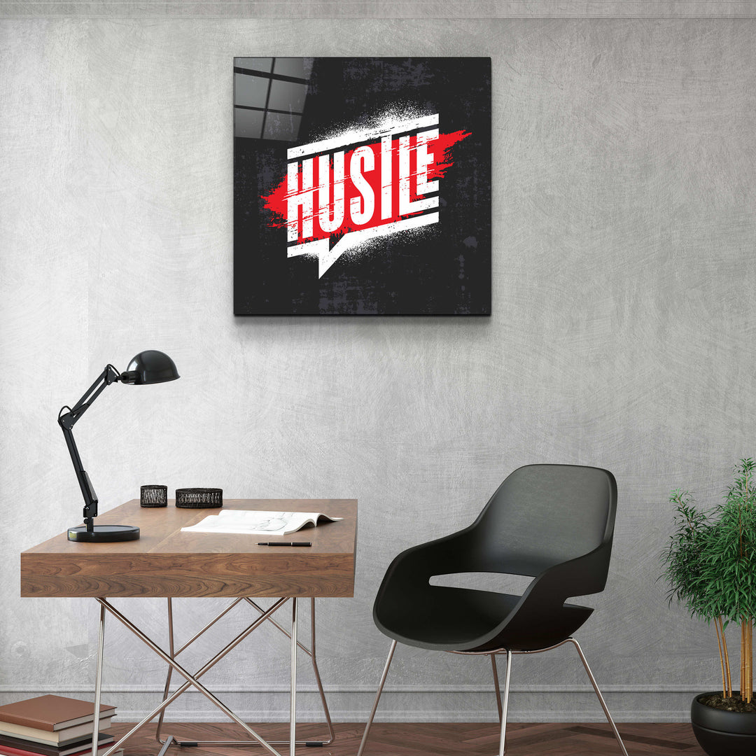 ."Hustle". Motivational Glass Wall Art