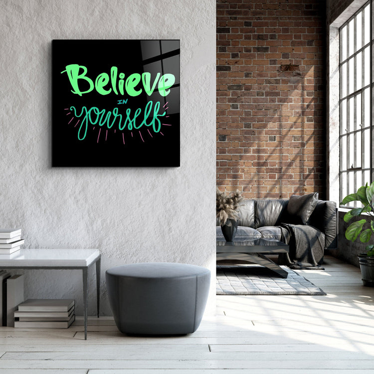 ・"Believe Yourself"・Glass Wall Art | Artdesigna Glass Printing Wall Arts.