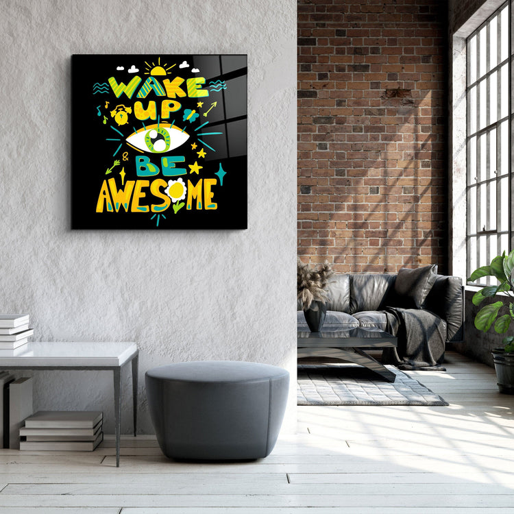 ・"Be Awesome"・Glass Wall Art | Artdesigna Glass Printing Wall Arts.