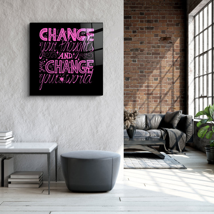 ・"Change Your World - Pink"・Glass Wall Art | Artdesigna Glass Printing Wall Arts.