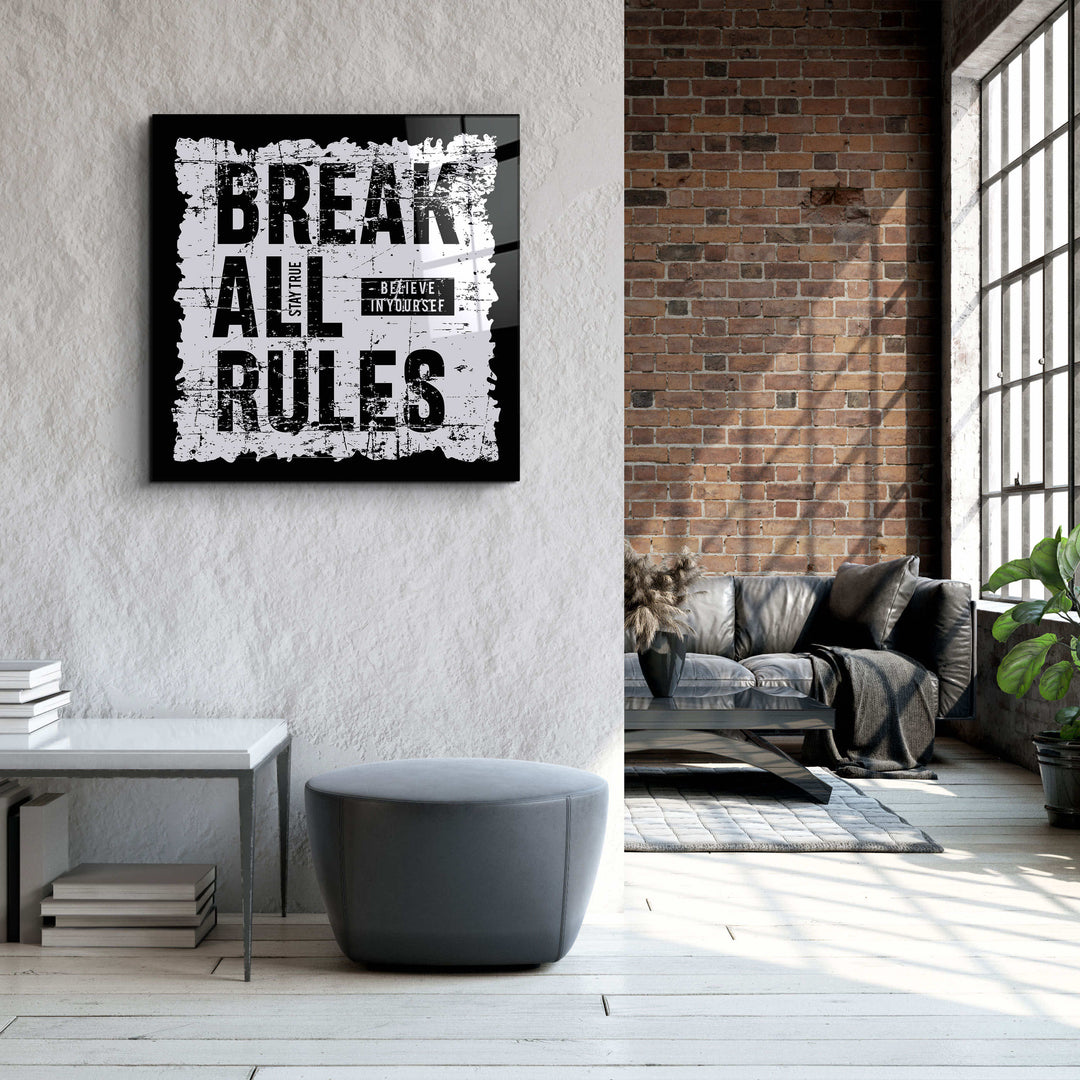 ."Brake All Rules". Motivational Glass Wall Art