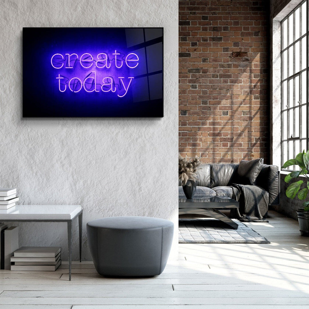 ・"Create Today"・Glass Wall Art | Artdesigna Glass Printing Wall Arts.