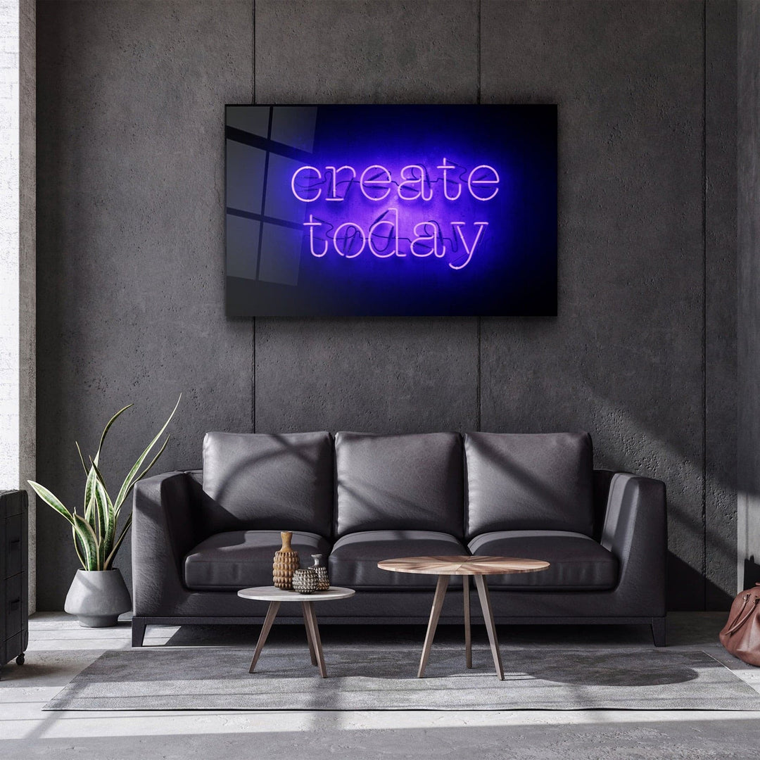 ・"Create Today"・Glass Wall Art | Artdesigna Glass Printing Wall Arts.